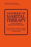 Handbook of Marital Therapy: A Positive Approach to Helping Troubled Relationships (Applied Clinical Psychology) 0306402351 Book Cover