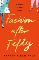 Fashion After Fifty (New Edition): A Guide to Real Style 1916797210 Book Cover