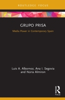 Grupo Prisa: Media Power in Contemporary Spain 0367505797 Book Cover