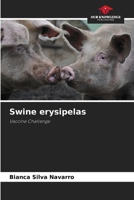 Swine erysipelas: Vaccine Challenge 6208807662 Book Cover