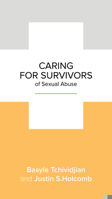 Caring for Survivors of Sexual Abuse: Being Comfortable in Your Own Skin 1945270683 Book Cover