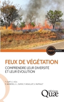 Feux de végétation: Comprendre leur diversité et leur évolution (French Edition) 275923505X Book Cover