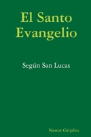 El Santo Evangelio Seg??n San Lucas 0557049067 Book Cover