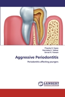 Aggressive Periodontitis: Periodontitis affecting youngers 6200507104 Book Cover
