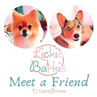 Lickie & Barkie Meet a Friend B09T8Q8FF7 Book Cover