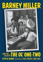 Barney Miller and the Files of the Ol' One-Two 1629338583 Book Cover