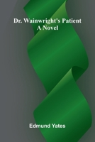Dr. Wainwright's Patient 9369058303 Book Cover