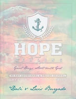 Hope and Healing: Great Days Start with God: 30 Day Devotional & Prayer Journal Elizabeth Guzman Edition B08GTL75WH Book Cover