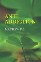 Anti Addiction B08HT86WB6 Book Cover