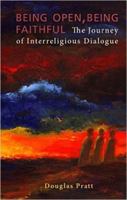 Being Open, Being Faithful: The Journey of Interreligious Dialogue 2825415758 Book Cover
