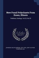 New Fossil Polychaete From Essex, Illinois: Fieldiana, Geology, Vol.33, No.25 1377024814 Book Cover