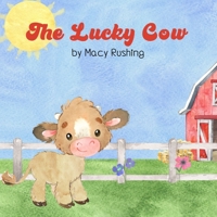 The Lucky Cow (Louisiana Farm Friends) 1954058136 Book Cover