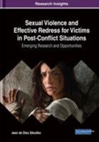 Sexual Violence and Effective Redress for Victims in Post-Conflict Situations: Emerging Research and Opportunities 1522586229 Book Cover