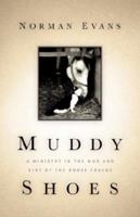 Muddy Shoes 1594674078 Book Cover