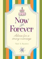 Now and Forever: Advice for a Strong Marriage 0829419322 Book Cover