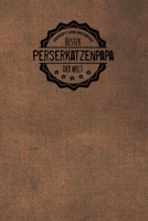 Gepr�ft und Best�tigt bester Perserkatzenpapa der Welt: Notizbuch f�r M�nner, die Perserkatzen ♥ lieben Geschenkidee Geschenke Geschenk 1712546589 Book Cover