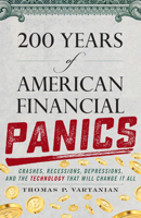 200 Years of American Financial Panics: Crashes, Recessions, Depressions, and the Technology That Will Change It All 1633886700 Book Cover