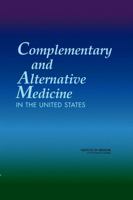 Complementary and Alternative Medicine in the United States 0309092701 Book Cover