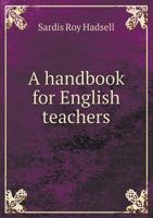 A Handbook for English Teachers 1359183337 Book Cover