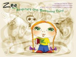 Zee: Adventure One: Borrowing China 0977156605 Book Cover