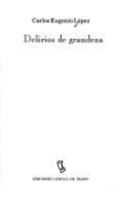 Delirios De Grandeza (Nueva Biblioteca) 8489618194 Book Cover