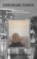 Timeshare Widow: A Memoir of the Rise and Fall of a Marriage 1721533257 Book Cover