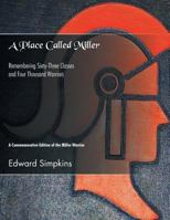 A Place Called Miller: Remembering Sixty-Three Classes and Four Thousand Warriors 1469137216 Book Cover