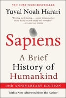 Sapiens [Tenth Anniversary Ed]: A Brief History of Humankind 006342200X Book Cover