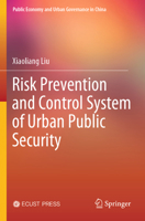 Urban Public Security Risk Prevention and Control System 9819939275 Book Cover