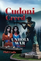Cudoni Creed Unholy War 0987645781 Book Cover