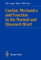 Cardiac Mechanics and Function in the Normal and Diseased Heart 4431680209 Book Cover