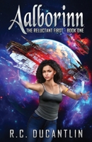 Aalborinn - The Reluctant First 1949211320 Book Cover