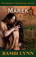 Marek (The Knights Of Stonebridge, #1) 099144311X Book Cover