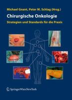 Chirurgische Onkologie: Strategien Und Standards Fur Die Praxis (2008) 3211486127 Book Cover