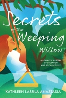 Secrets of the Weeping Willow 1098369440 Book Cover