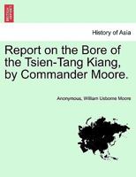 Report On The Bore Of The Tsien-tang Kiang 1241155232 Book Cover