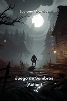 Juego de Sombras (Action) (Spanish Edition) 9597396599 Book Cover