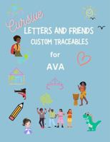 Ava Name Tracing Workbook: A Personalized Early Childhood Learning Book (TAB Collection: Personalized Name Learning Series – Paperback Edition) 1958928208 Book Cover