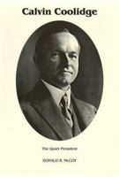 Calvin Coolidge: The Quiet President 0700603514 Book Cover