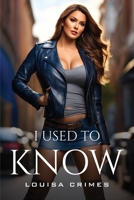 I Used To Know 2789506566 Book Cover