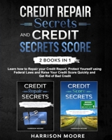 Credit Repair Secrets and Credit Score Secrets 2 books in 1 B086B9RRNR Book Cover