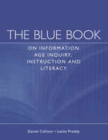 The Blue Book on Information Age Inquiry, Instruction and Literacy 159158325X Book Cover