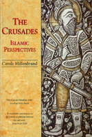 The Crusades: Islamic Perspectives 0415929148 Book Cover