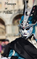 Masques de Venise: Venise 2022 B0BZZMXC27 Book Cover