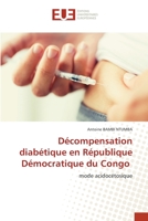 Décompensation diabétique en République Démocratique du Congo: mode acidocétosique 6203417092 Book Cover