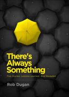 There's Always Something 1628545771 Book Cover