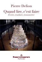 Quand lire c'est faire: Écrire, traduire, transmettre (HR.HERMAN.PSYCH) (French Edition) 2705686762 Book Cover