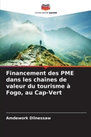 Financement des PME dans les chaînes de valeur du tourisme à Fogo, au Cap-Vert (French Edition) 620832596X Book Cover