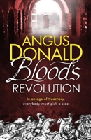 Blood's Revolution (Holcroft Blood, #2) 1785764055 Book Cover