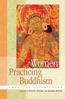Women Practicing Buddhism: American Experiences 086171539X Book Cover